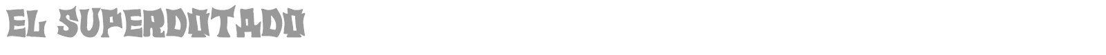 El Superdotado font preview